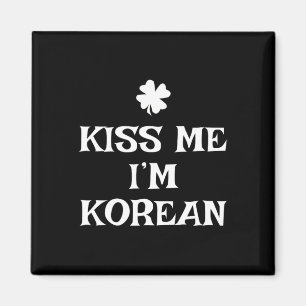 Rolig Kyss mig, jag är koreansk St. Patricks dag S Magnet