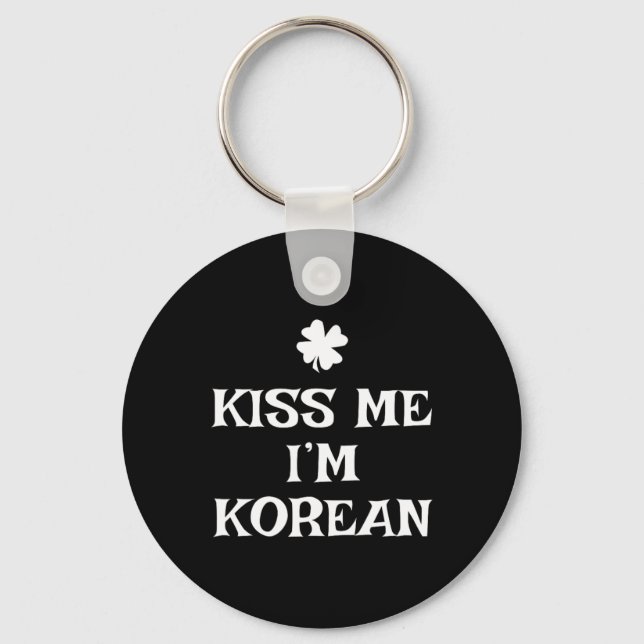 Rolig Kyss mig, jag är koreansk St. Patrick's Day  Nyckelring (Framsida)