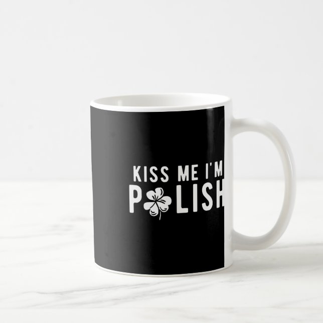 Rolig Kyss mig, jag är polsk St. Patrick's Day  Kaffemugg (Höger)
