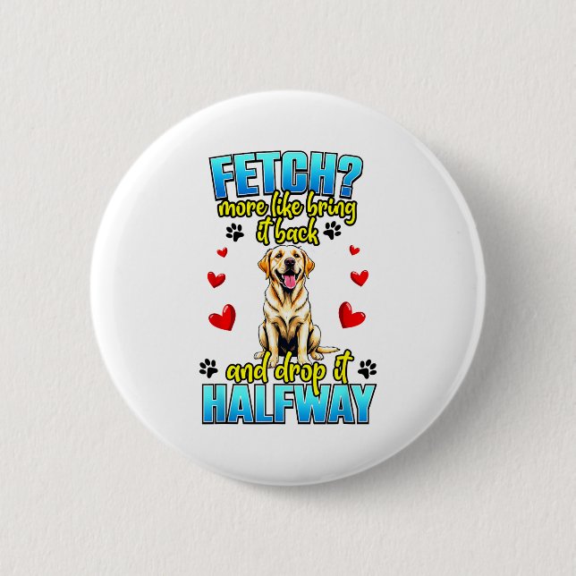 Rolig Labrador Retriever-design för hundägare  Knapp (Framsida)