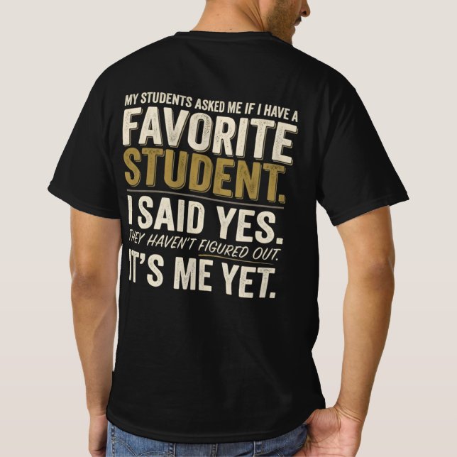 Rolig Lärare Favorit Elev Humor T-Shirt (Baksida)