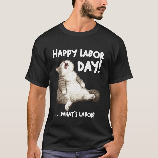 Rolig Lat Cat Arbetsdag Vad Det Nu Är Meme T Shirt (Framsida)