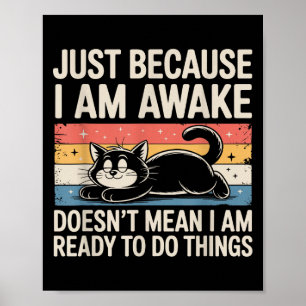 Rolig Lat Cat Meme Konstig Sak Älskare Män Kvinnor Poster