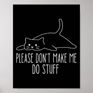 Rolig Lat Hund Katten Vänligen Gör Inte Mig Att Gö Poster
