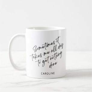 Rolig Lat Produktivitet Dag Liv Humor Anpassad Kaffemugg