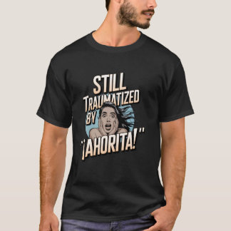Rolig Latino Föräldraskap Spansk Barndom Meme T Shirt