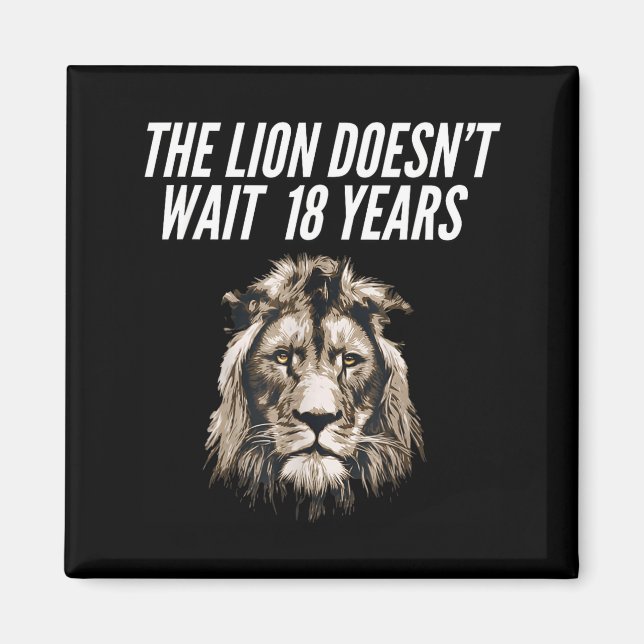 Rolig Lejon Meme Lejonet Väntar Inte 18 År Gen Magnet (Framsidan)