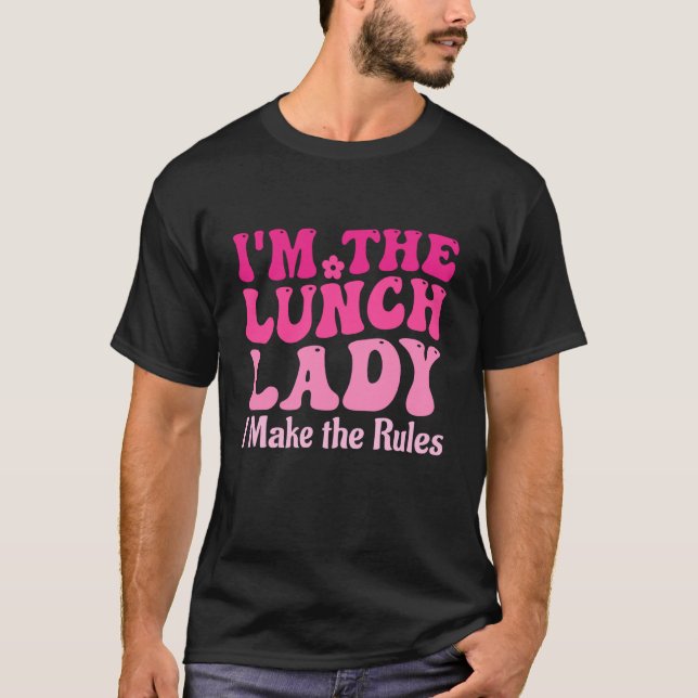 Rolig lunchdame jag gör reglerna skolkafeteria t shirt (Framsida)