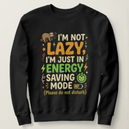 Rolig Lutfylld Energisparläge Typografisk Design T Shirt