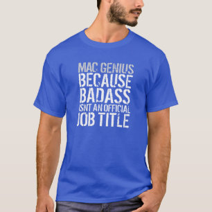 Rolig "Mac-snille därför att Badass" T-tröja Tee