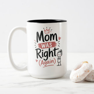 Rolig Mamma Mugg Mamma Var Rätt Igen Söt Mors Dag