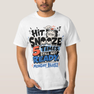 Rolig måndagsblues | Humoristisk väckarklocka T Shirt