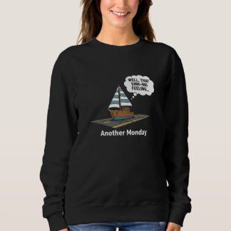 Rolig måndagsblues "Tja, den där sjunkande känsla- T Shirt