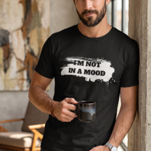 Rolig mans introvert slogan "Jag är inte på humör" T Shirt