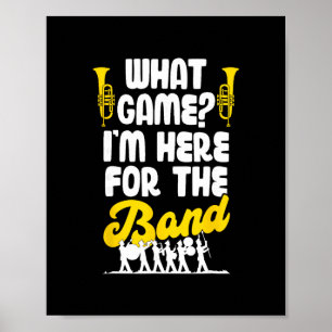 Rolig Marching Nd Vad Spel Jag Är Bara Här För Den Poster