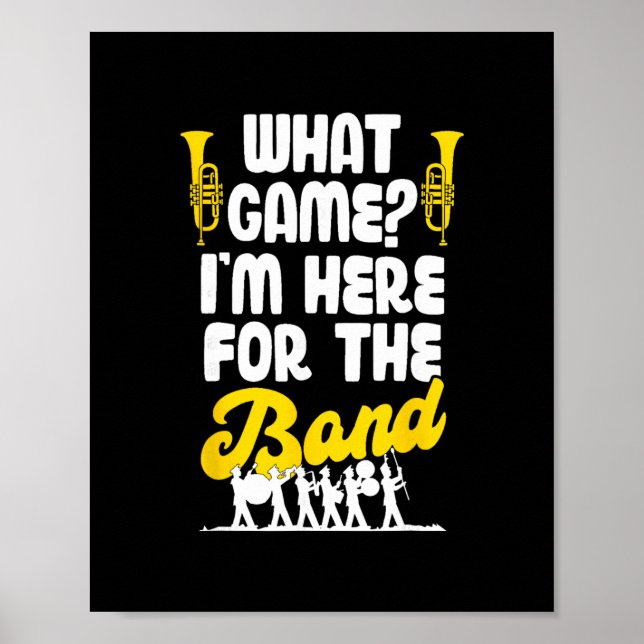 Rolig Marching Nd Vad Spel Jag Är Bara Här För Den Poster (Framsidan)