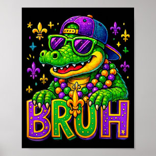 Rolig Mardigator Alligator Bruh Mardi Gras Kostym Poster