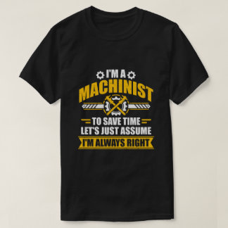 Rolig maskiningenjör Alltid rätt Sarksiskt present T Shirt