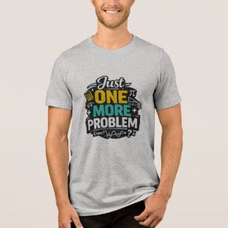 Rolig matematiklärare skjorta bara ett problem til t shirt