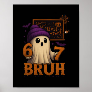 Rolig Math-spöke 67 Bruh Halloween-meme lärare ekv Poster