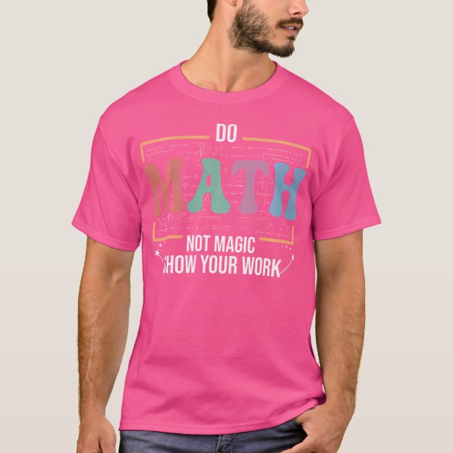 Rolig matte lärare gör matte inte magi t shirt (Framsida)