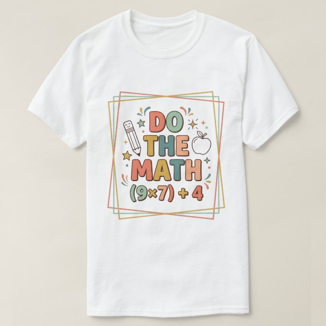 Rolig matte lärare gör matten (9x7)+4 t shirt (Design framsida)