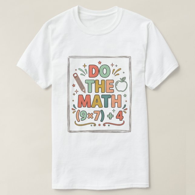 Rolig matte lärare gör matten (9x7)+4 t shirt (Design framsida)