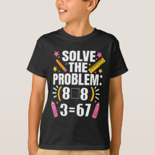 Rolig matte lärare löser problemet 67 skämt t shirt