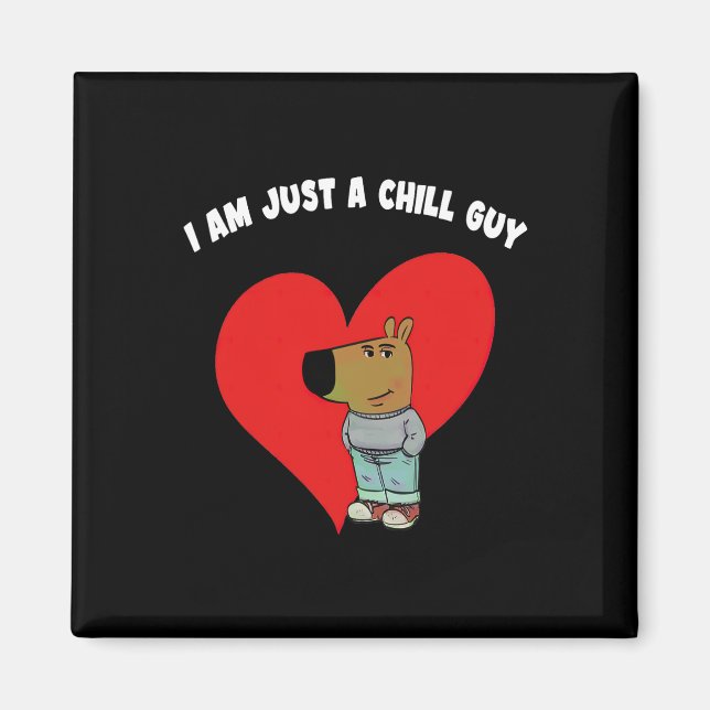 Rolig meme Jag är bara en chill kille valentinpar  Magnet (Framsidan)