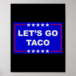 Rolig Meme Trendigt Låt oss gå Taco Trump Alltid K Poster