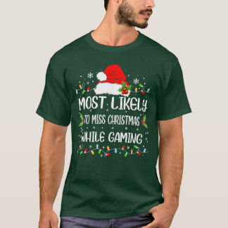 Rolig Mest sannolikt att missa julen medan du spel T Shirt