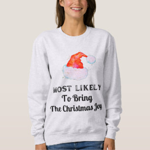 Rolig, mest sannolikt att sprida julglädje, sweats t shirt
