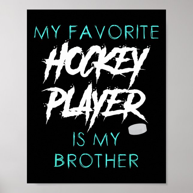 Rolig Min Favoritishockeyspelare Är Broder Män Kvi Poster (Framsidan)