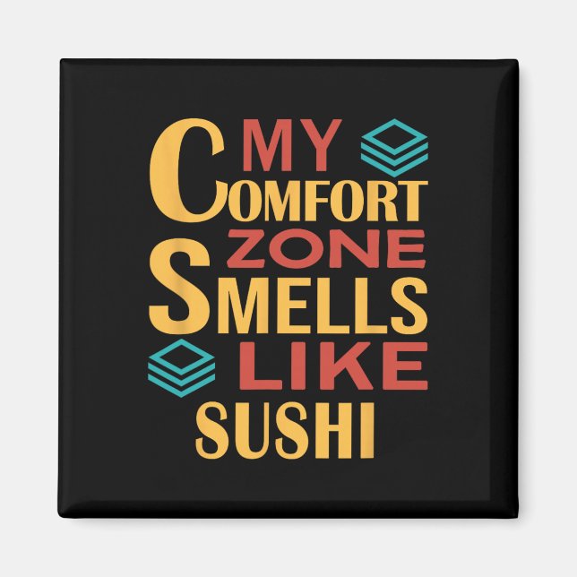 Rolig Min komfortzon luktar Sushi  Magnet (Framsidan)