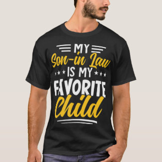 Rolig min svärson är mitt favoritbarn från mamma t shirt