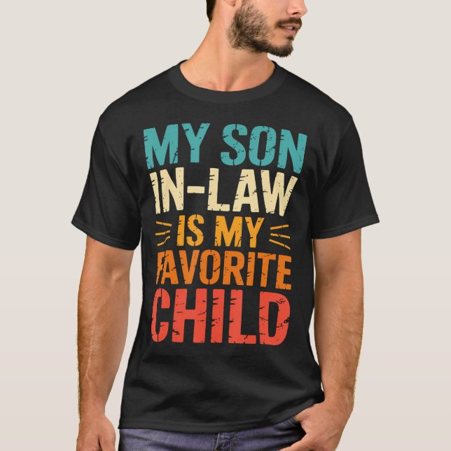 Rolig Min Svärson Är Mitt Favoritbarn T Shirt (Framsida)