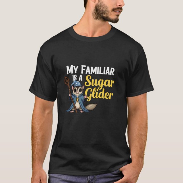 Rolig Min Vän är en Sugar Glider-Trollkarl T Shirt (Framsida)