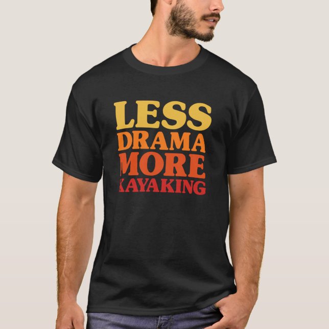Rolig Mindre Drama Mer Kanot T Shirt (Framsida)