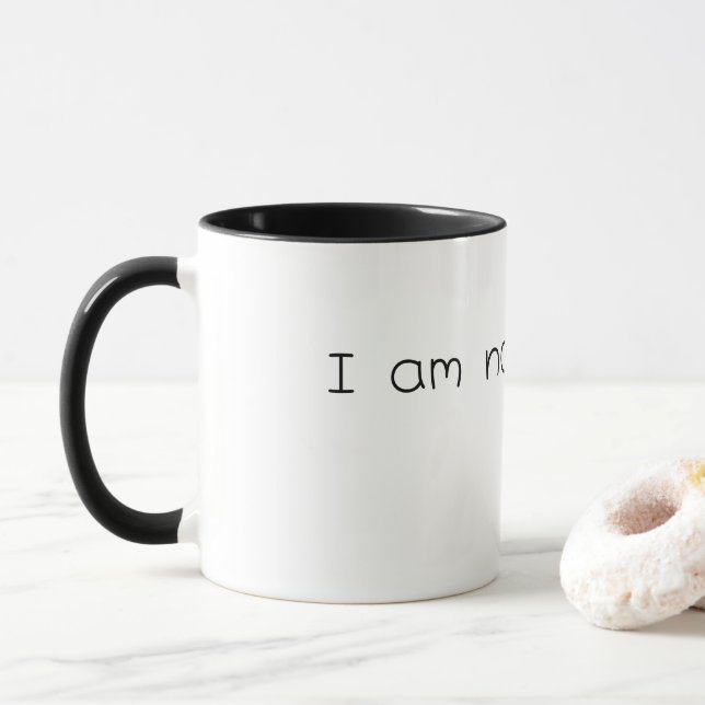 Rolig Minimalist Jag Är Inte en Mugg Existentiell  (Med munk)