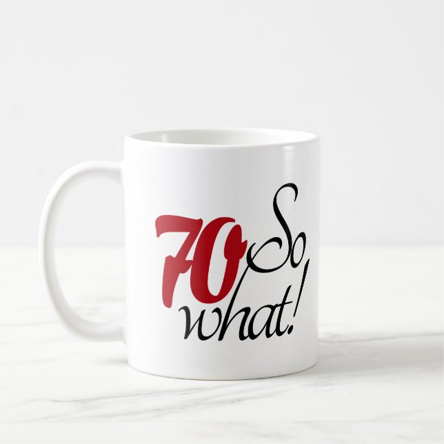 Rolig Modern 70 Så vad 70-årsdag Kaffemugg (Vänster)