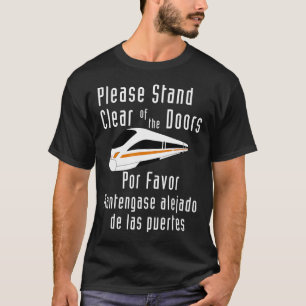 Rolig Monorail Vänligen Stå På Avstånd Från Dörrar T Shirt