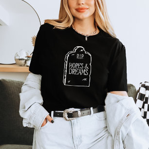 Rolig Mörk Humor RIP Förhoppningar & Drömmar T-Shi T Shirt