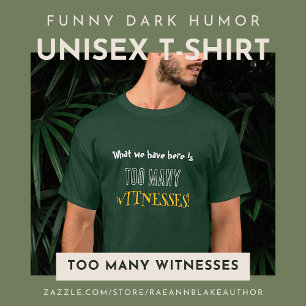 Rolig Mörk Humor Unisex T-Shirt