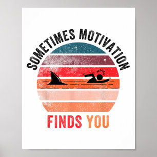 Rolig Motivationshaj Citat, Ibland Motivation Poster