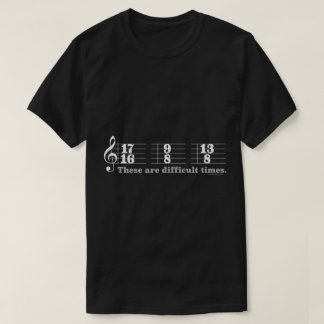 Rolig Musiker “Svåra Tider” Taktart T Shirt