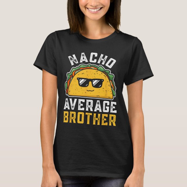 Rolig Nacho Genomsnittlig Bror Cinco De Mayo Mexik T Shirt (Framsida)