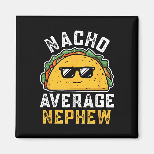 Rolig Nacho Genomsnittlig Brorson Cinco De Mayo Me Magnet (Framsidan)