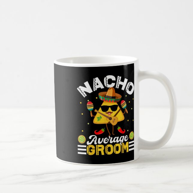 Rolig Nacho Genomsnittlig Brudgum Cinco De Mayo Mä Kaffemugg (Höger)