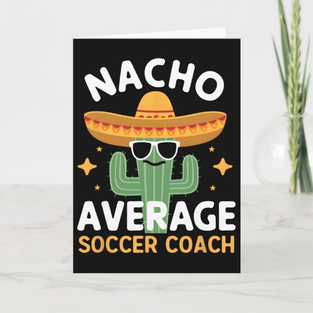 Rolig Nacho Genomsnittlig Fotbollstränare Cinco De Kort (Framsida)