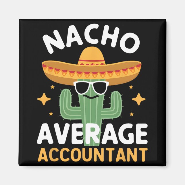 Rolig Nacho Genomsnittlig Redovisning Cinco De May Magnet (Framsidan)